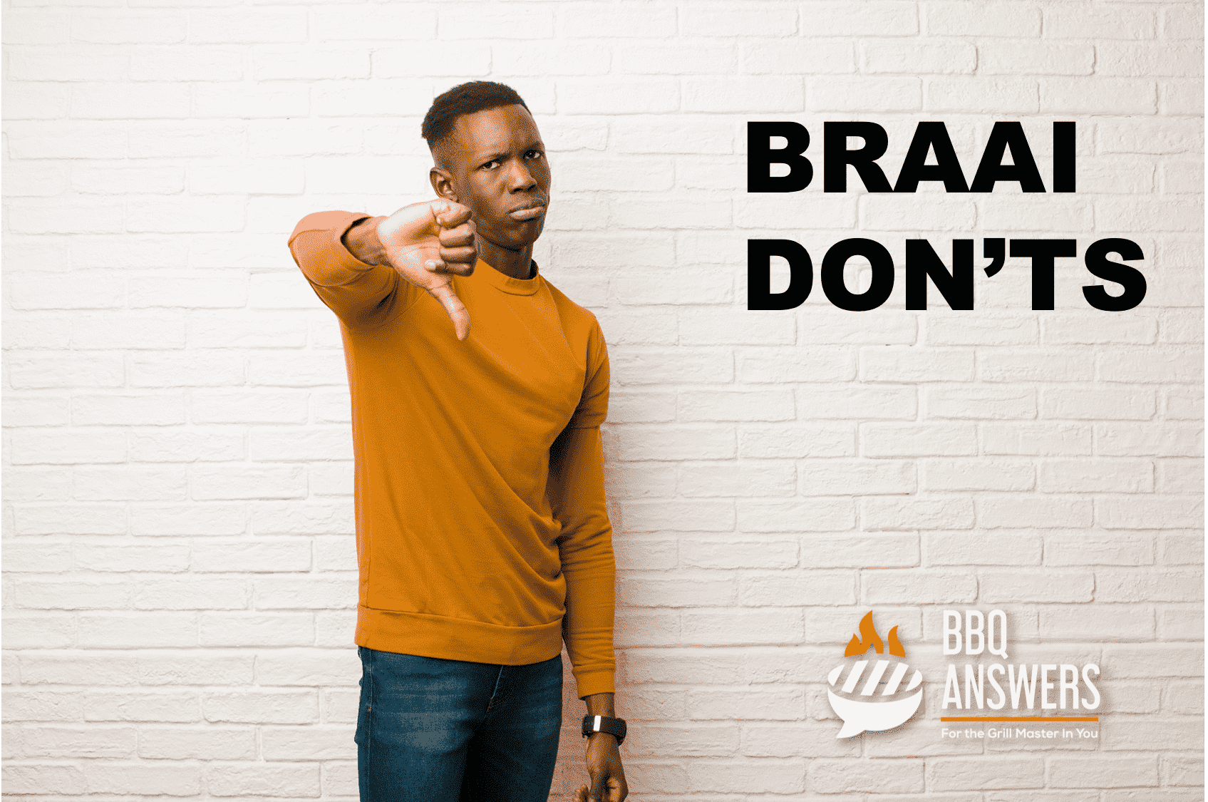 Braai Don'ts | African BBQ | BBQanswers